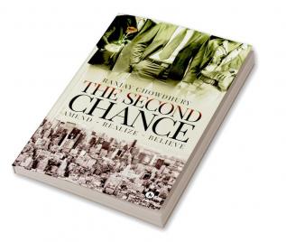 The Second Chance : Amend- Realize- Believe