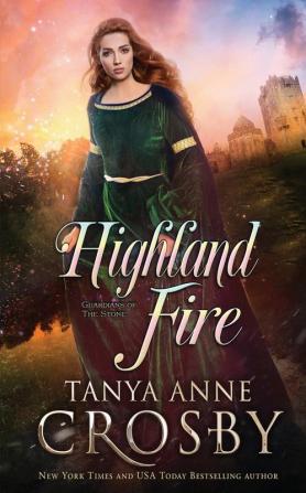 Highland Fire: 1 (Guardians of the Stone)