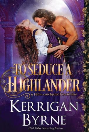 To Seduce a Highlander: 1 (Highland Magic)