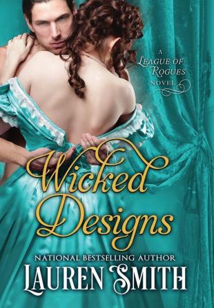 Wicked Designs: 1 (League of Rogues)