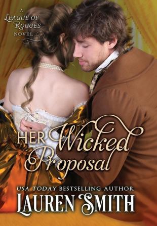 Her Wicked Proposal: 3 (League of Rogues)