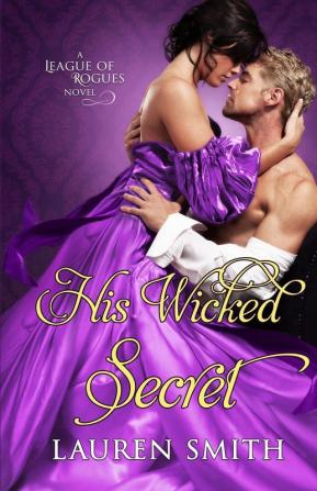 His Wicked Secret: 8 (League of Rogues)