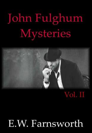 John Fulghum Mysteries Vol. II (Johns Fulghum Mysteries)