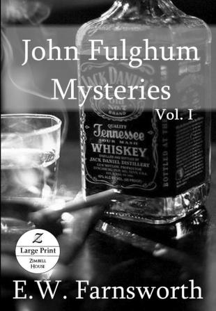 John Fulghum Mysteries: Vol. I Large Print Edition