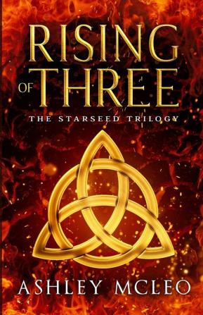 Rising of Three: 3 (Starseed Trilogy)