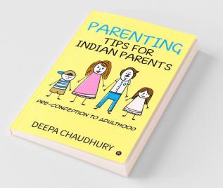 Parenting Tips For Indian Parents Pre-Conception To Adulthood