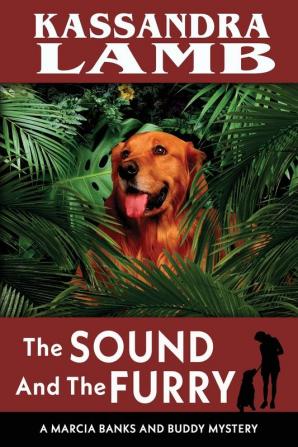 The Sound and The Furry: A Marcia Banks and Buddy Mystery: 7 (Marcia Banks and Buddy Mysteries)