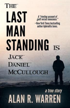 The Last Man Standing: Is Jack Daniel McCullough