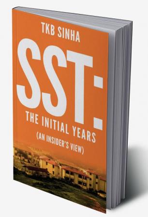 SST: The Initial Years