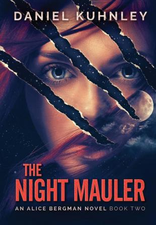 The Night Mauler: 2 (Alice Bergman Novel)