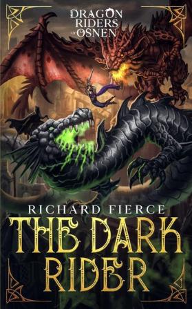 The Dark Rider: Dragon Riders of Osnen Book 10