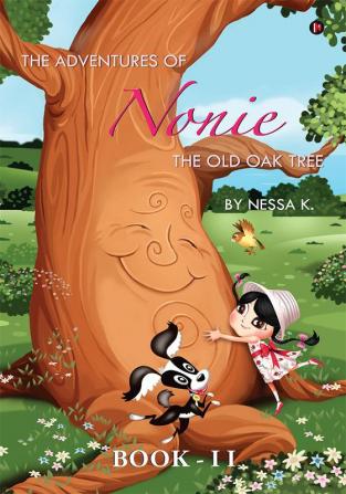 The Adventures of Nonie Book 2 : The Old Oak Tree