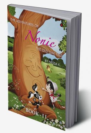 The Adventures of Nonie Book 2 : The Old Oak Tree