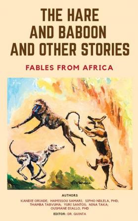 The Hare and Baboon and other Stories: Fables from Africa