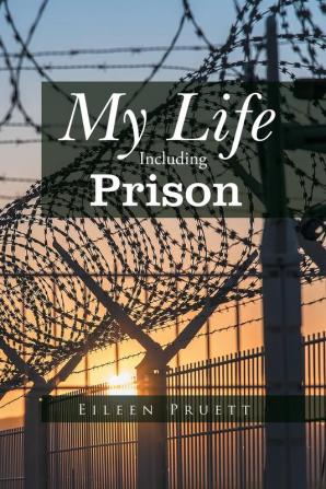 My Life Including Prison