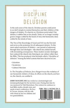 The Discipline of Delusion: How Secular Ideas Became the New Idolatry