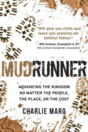 Mudrunner: Advancing the Kingdom No Matter the People the Place or the Cost