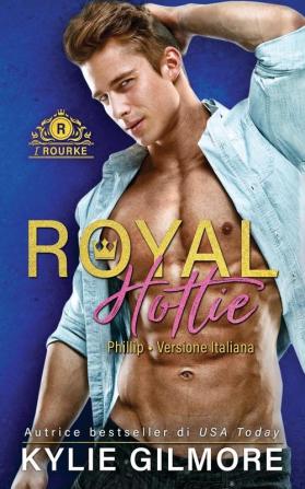 Royal Hottie - Phillip: 2 (I Rourke)