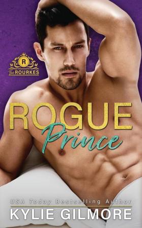 Rogue Prince: 7 (The Rourkes)