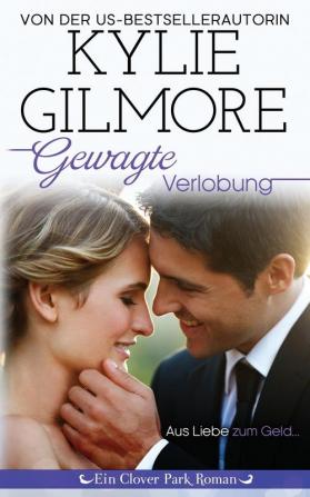 Gewagte Verlobung: 8 (Clover Park Serie)