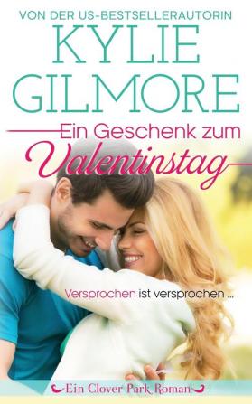 Ein Geschenk zum Valentinstag: 11 (Clover Park Serie)