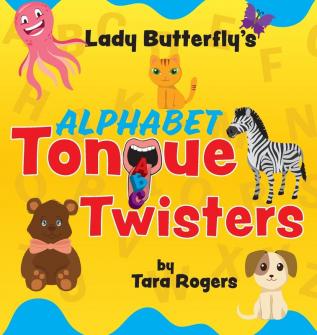 Lady Butterfly's alphabet Tongue Twisters