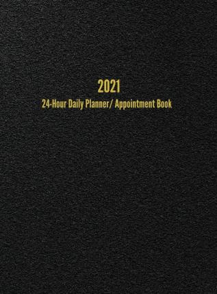 2021 24-Hour Daily Planner/Appointment Book: Dot Grid Journal (8.5 x 11 inches)