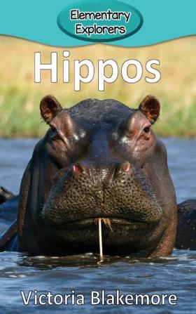 Hippos: 34 (Elementary Explorers)