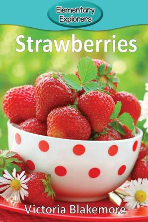 Strawberries: 49 (Elementary Explorers)