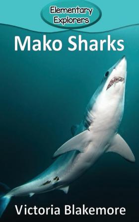 Mako Sharks: 51 (Elementary Explorers)