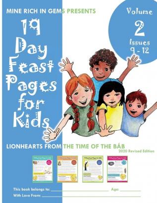 19 Day Feast Pages for Kids Volume 2 / Book 3: Early Bahá'í History - Lionhearts from the Time of the Báb (Issues 9 - 12)