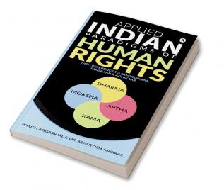 Applied Indian Paradigms of Human Rights : With Reference to Samvedanaa Sanskaar &amp; Adhikaar