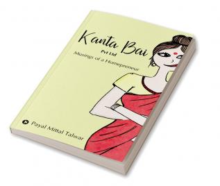 Kanta Bai Pvt Ltd : Musings of a Homepreneur