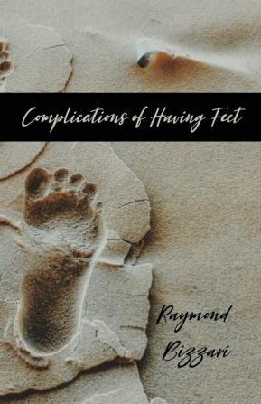 Complications of Having Feet