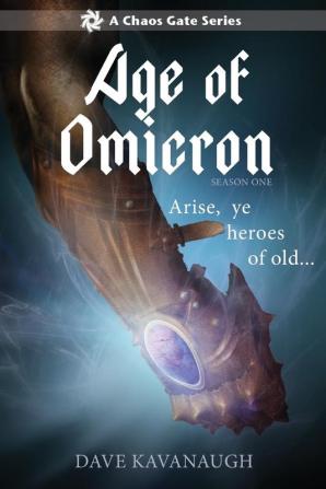 Age of Omicron Season One (A Chaos Gate Series)