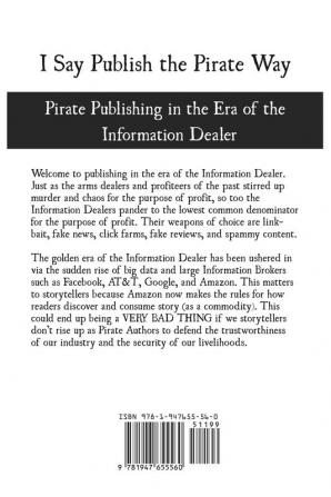 I Say Publish the Pirate Way: Pirate Publishing in the Era of the Information Dealer