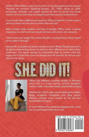 S.H.E. Did It!: One Woman's Journey to Becoming Shameless Healed and Empowered.