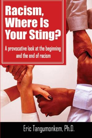 Racism Where Is Your Sting?