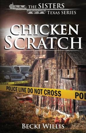 Chicken Scratch: 1 (Sisters Texas Mystery)