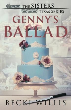 Genny's Ballad: The Sisters Texas Mystery Series Book 5