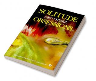 Solitude and Other Obsessions