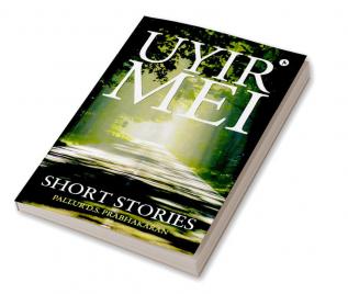 Uyir-Mei : Short Stories