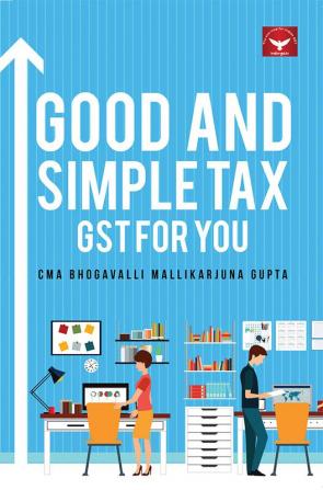 Good And Simple Tax – GST for You