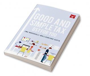 Good And Simple Tax – GST for You