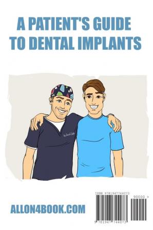 A Patient's Guide to Dental Implants: All-on-4: 1