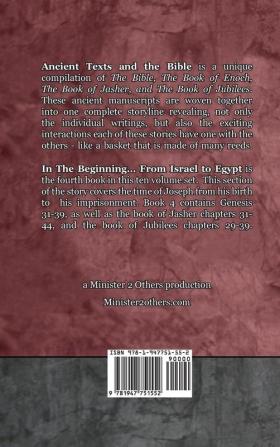 In The Beginning... From Israel to Egypt - Expanded Edition: Synchronizing the Bible Enoch Jasher and Jubilees (Ancient Texts and the Bible: Book 4)