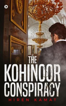 The Kohinoor Conspiracy