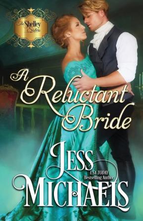 A Reluctant Bride: 1 (The Shelley Sisters)