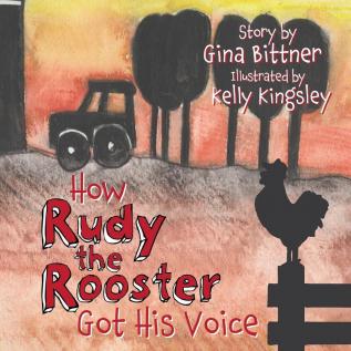 How Rudy the Rooster Got His Voice