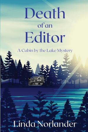 Death of an Editor: A Cabin by the Lake Mystery: 1